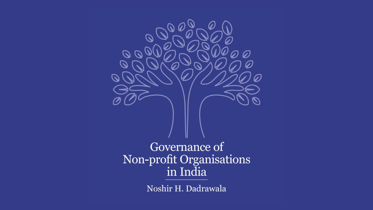 Governance of Non-Profit Organisation In India by Noshir H. Dadrawala